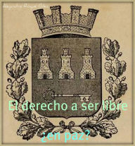 Title: El derecho a ser libre: ¿en paz?, Author: Alejandro Roque Glez