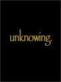 Unknowing (Story One)