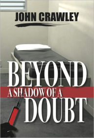 Title: Beyond a Shadow of a Doubt, Author: John Crawley