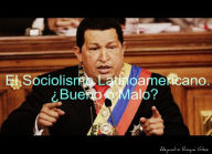 Title: El Sociolismo Latinoamericano. Bueno o Malo?, Author: Alejandro Roque Glez