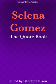 Title: Selena Gomez, Author: Charlotte Nixon