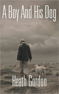 Title: A Boy And His Talking Dog, Author: Heath Gordon
