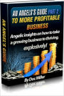 An Angel’s Guide Part 2 To Doing More Profitable Business