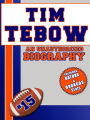 Tim Tebow: An Unauthorized Biography