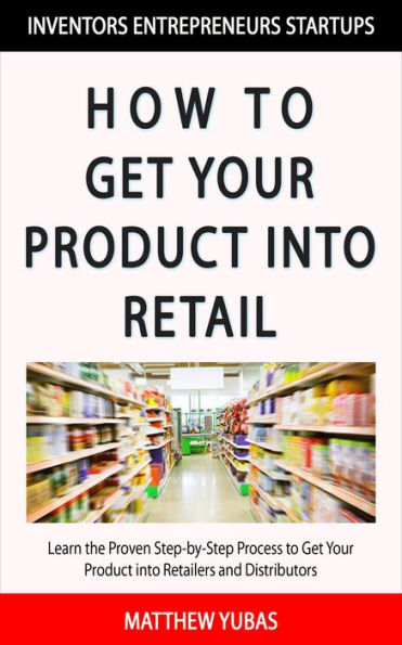 How to Get Your Product into Retail