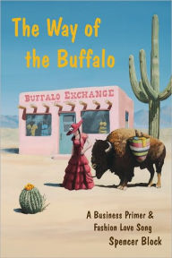 Title: The Way of the Buffalo, Author: Spencer Block