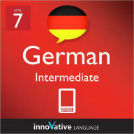 Title: Learn German - Level 7: Intermediate: Volume 1: (Enhanced Version) with Audio, Author: Innovative Language
