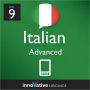 Learn Italian - Level 9: Advanced: Volume 2: (Enhanced Version) with Audio