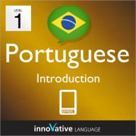 Title: Learn Portuguese - Level 1: Introduction to: Volume 1: (Enhanced Version) with Audio, Author: Innovative Language