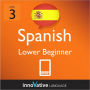 Learn Spanish - Level 3: Lower Beginner: Volume 2: (Enhanced Version) with Audio