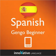 Title: Learn Spanish - Gengo Beginner: (Enhanced Version) with Audio, Author: Innovative Language
