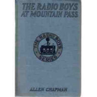 Title: The Radio Boys at Mountain Pass, Author: Allen Chapman