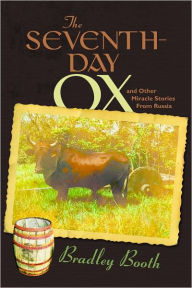 Title: The Seventh-day Ox, Author: Bradley Booth