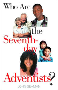 Title: Who Are the Seventh-day Adventists?, Author: John Seaman