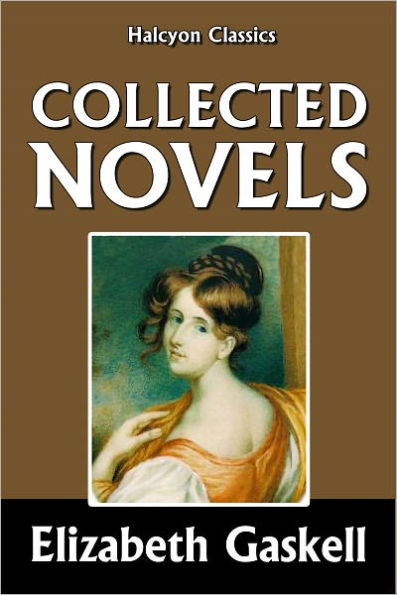 The Collected Novels of Elizabeth Gaskell