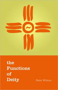 Title: The Functions of Deity, Author: Nate Wilson