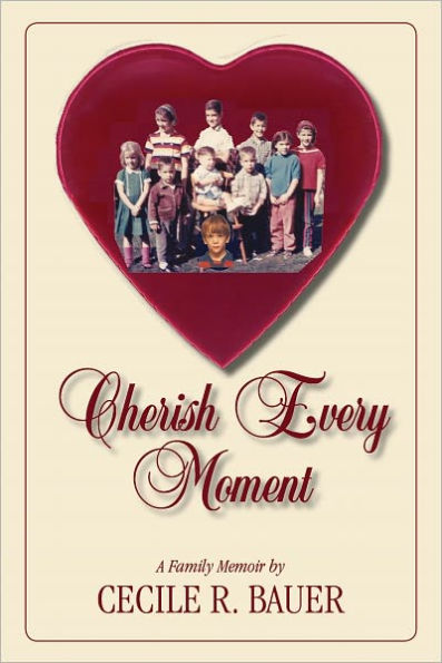 Cherish Every Moment!