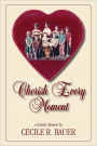Cherish Every Moment!