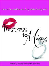 Title: Mistress to Misses, Author: Desiree White