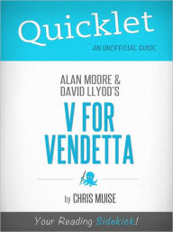 Title: Quicklet on V for Vendetta by Alan Moore, Author: Chris Muise