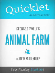 Title: Quicklet on Animal Farm by George Orwell, Author: Steve Middendorp