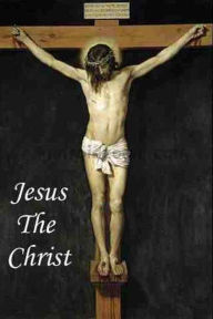 Title: Jesus the Christ, Author: James E. Talmage