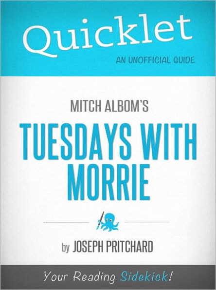 Quicklet on Mitch Albom's Tuesdays with Morrie (Book Summary)