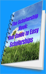 Title: Your Guide to Easy Scholarships: Getting Them Makes Your Life Easier!, Author: Anderson