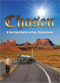 Title: Chosen : A Spiritual Battle of Epic Proportions, Author: Edward Murphy