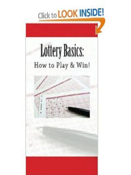 Title: Lottery Basics: How to Play & Win!, Author: James Mazzola