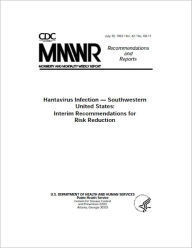 Title: Hantavirus Infection — Southwestern United States: Interim Recommendations for Risk Reduction, Author: Centers for Disease Control and Prevention