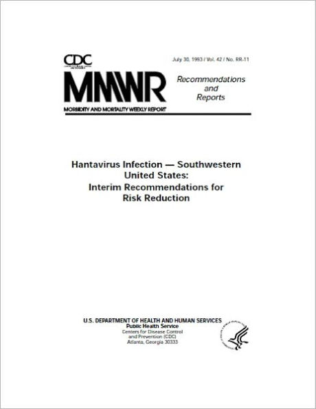 Hantavirus Infection — Southwestern United States: Interim Recommendations for Risk Reduction