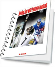 Title: Fun With Fantasy Football, Author: A. Souk