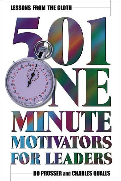 Lessons From the Cloth: 501 One-Minute Motivators for Leaders