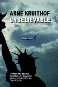 Title: Unbelievable, Author: Arne Kruithof