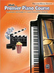 Title: Premier Piano Course: Pop and Movie Hits Book 4, Author: Dennis Alexander