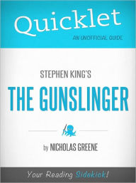Title: Quicklet on The Gunslinger by Stephen King (Book Summary), Author: Nicholas Greene