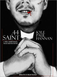 Title: .44 Saint, Author: Kyle Hannan