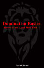 Domination Basics: Secrets of the Alpha Male Book 1