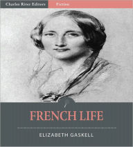 Title: French Life (Illustrated), Author: Elizabeth Gaskell