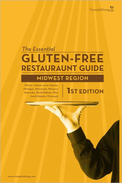 The Essential Gluten Free Restaurant Guide - Midwest Edition