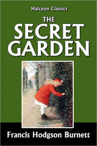 Title: The Secret Garden by Frances Hodgson Burnett, Author: Frances Hodgson Burnett