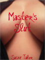 Master's Slut - BDSM Submissive Kinky Sex