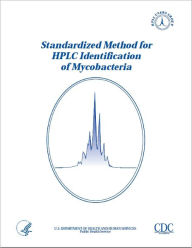 Title: Standardized Method for HPLC Identification of Mycobacteria, Author: W. Ray Butler