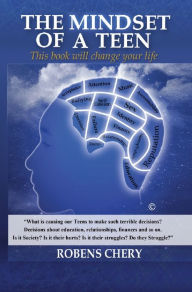 Title: The Mindset Of A Teen (Boy), Author: Robens Chery