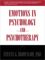 Title: Emotions in Psychology and Psychotherapy, Author: Steven Brownlow