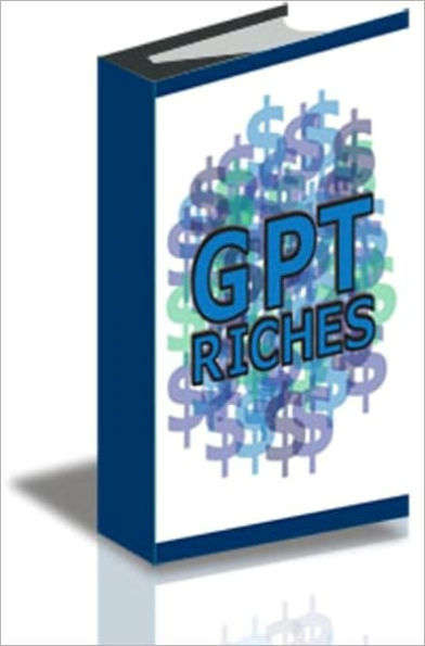 GPT Riches