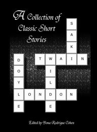 Title: A Collection of Classic Short Stories, Author: Mark Twain