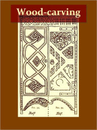 Title: Wood-carving [Illustrated], Author: George Jack