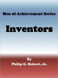 Title: Men of Achievement Series: Inventors, Author: Philip G. Hubert Jr.